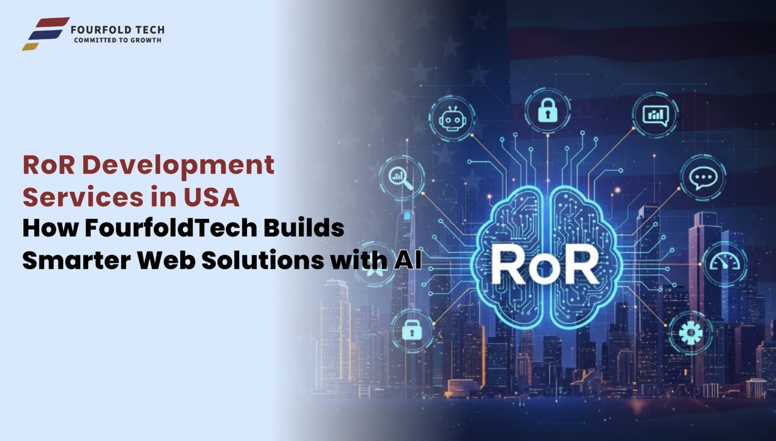 RoR Development Services in USA: How FourfoldTech Builds Smarter Web Solutions with AI