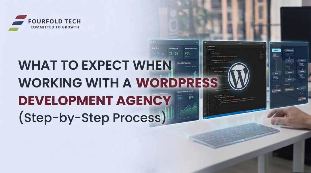 What to Expect When Working with a WordPress Development Agency (Step-by-Step Process)